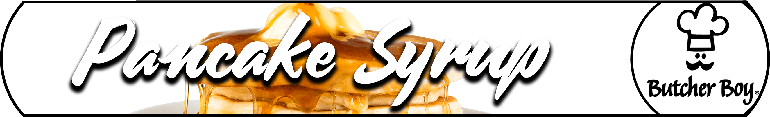 Butcher Boy Pancake Syrup Banner